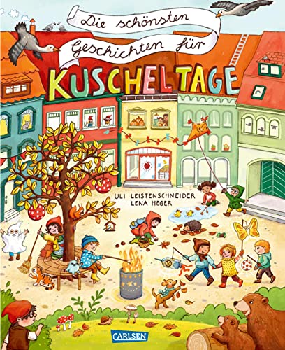 Die schönsten Geschichten für Kuscheltage: 15 Geschichten zum Vorlesen, Träumen und Kuscheln mit tollen Beschäftigungsideen für die dunkle Jahreszeit Die schönsten Geschichten für Kuscheltage: 15 Geschichten zum Vorlesen, Träumen und Kuscheln mit tollen Beschäftigungsideen für die dunkle Jahreszeit