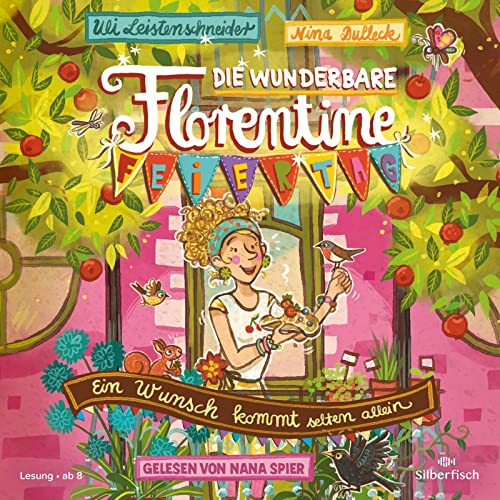 Die wunderbare Florentine Feiertag 1: Ein Wunsch kommt selten allein: 3 CDs (1) von Silberfisch