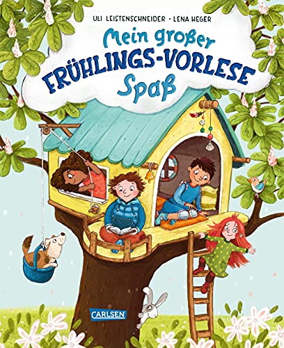 Mein großer Frühlings-Vorlese-Spaß: Mit vielen liebevollen Geschichten, Rezepten, Infos und Basteltipps von Carlsen