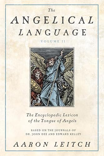 The Angelical Language: An Encyclopedic Lexicon of the Tongue of Angels