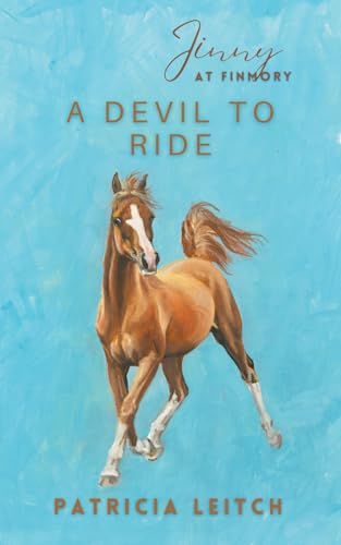 A Devil to Ride (Jinny at Finmory, Band 2) von Jane Badger Books
