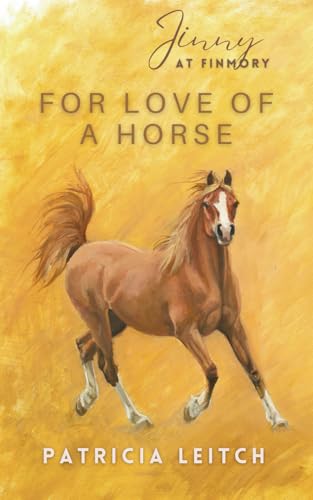 For Love of a Horse (Jinny at Finmory, Band 1) von Jane Badger Books