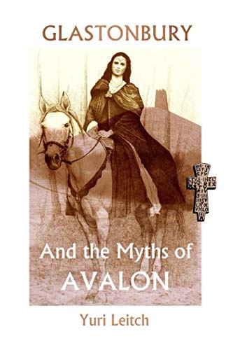 Glastonbury and the Myths of Avalon von Independently published