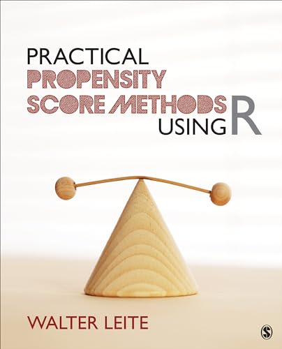 Practical Propensity Score Methods Using R Practical Propensity Score Methods Using R