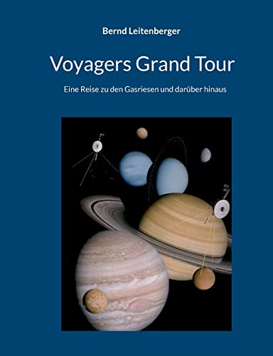 Voyagers Grand Tour: Eine Reise zu den Gasriesen und darüber hinaus