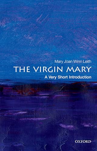 The Virgin Mary: A Very Short Introduction (Very Short Introductions) von Oxford University Press