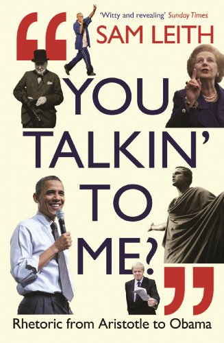 You Talkin' to Me?: Rhetoric from Aristotle to Obama