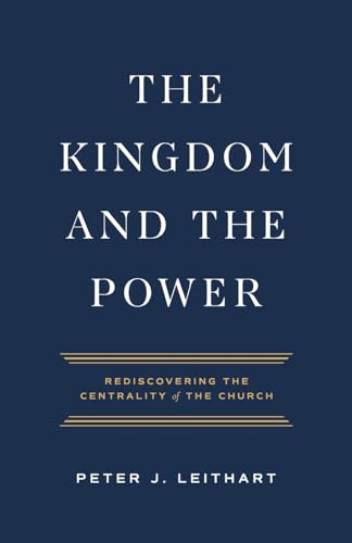 The Kingdom and the Power von Athanasius Press