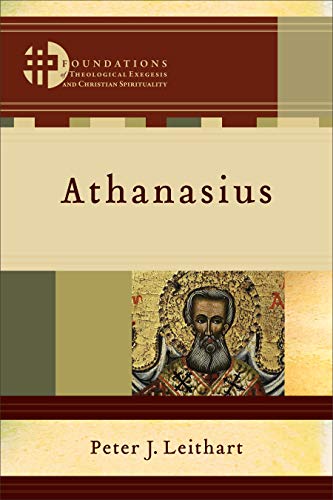Athanasius (Foundations of Theological Exegesis and Christian Spirituality, Band 1) von Baker Academic