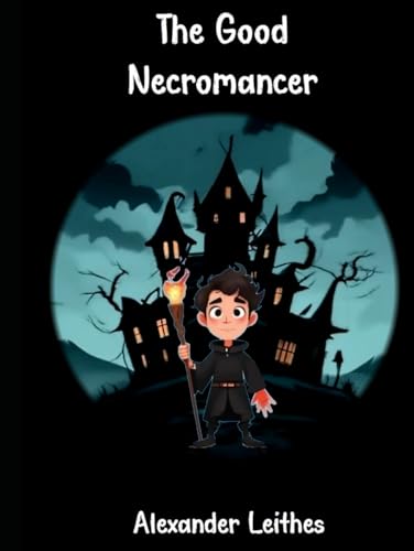 The Good Necromancer von Independently published
