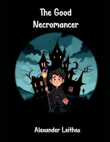 The Good Necromancer von Independently published