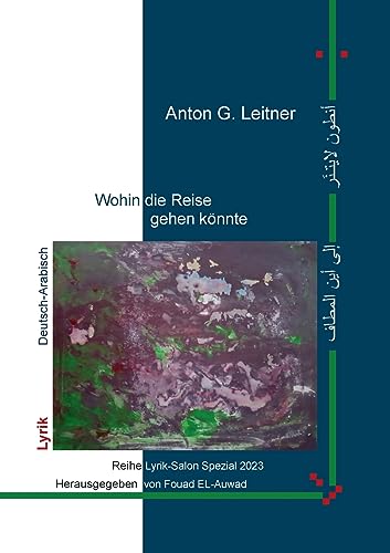 Wohin die Reise gehen könnte (Der deutsch-arabische Lyrik-Salon Spezial) von Books on Demand