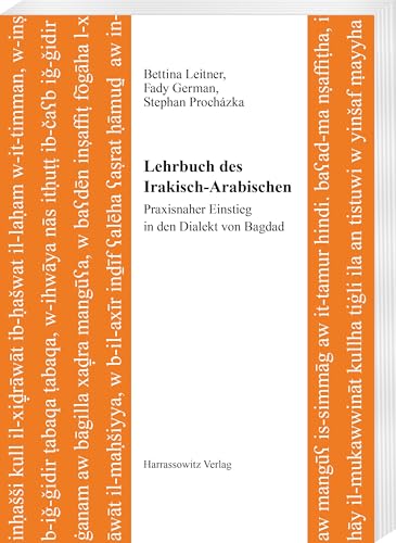 Lehrbuch des Irakisch-Arabischen: Praxisnaher Einstieg in den Dialekt von Bagdad (Semitica Viva: Series Didactica) von Harrassowitz Verlag