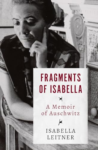 Fragments of Isabella: A Memoir of Auschwitz von Open Road Media