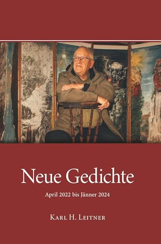 Neue Gedichte - April 2022 bis Jänner 2024