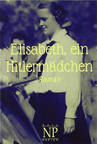 Elisabeth, ein Hitlermädchen