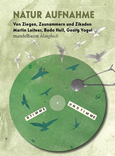 Natur Aufnahme – Von Ziegen, Zaunammern und Zikaden: Klangbuch mit 1 CD (Klangbücher)