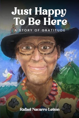 Just Happy to Be Here: A Story of Gratitude von Self-Publish