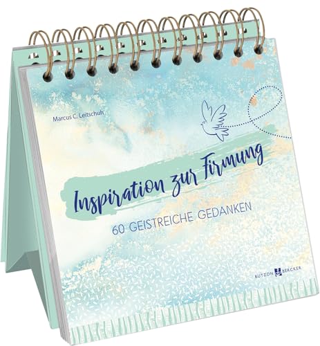 Inspiration zur Firmung: 60 geistreiche Gedanken von Butzon & Bercker