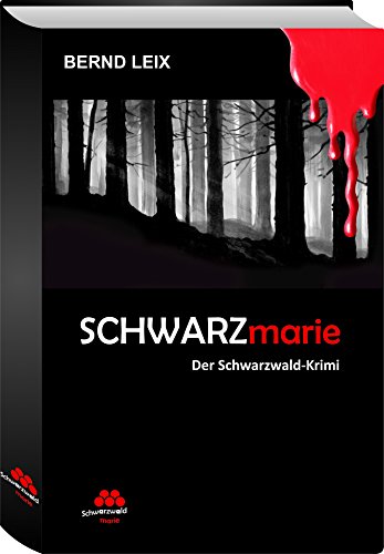 SCHWARZmarie: Der Krimi der SchwarzwaldMarie (SchwarzwaldMarie: Schwarzwald-Krimi)