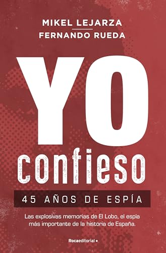 Yo Confieso: 45 Anos de Espia (No ficción)