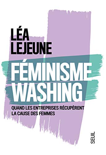 Féminisme Washing: Quand les entreprises récupèrent la cause des femmes