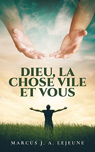 Dieu, La Chose Vile et Vous von ARPress