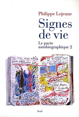 Le pacte autobiographique : Tome 2, Signes de vie: Le pacte autobiographique 2 von Seuil