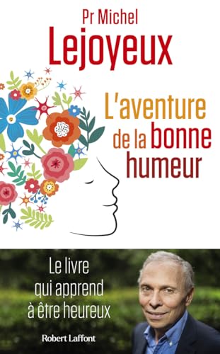L'Aventure de la bonne humeur: Le roman qui apprend à être heureux von ROBERT LAFFONT