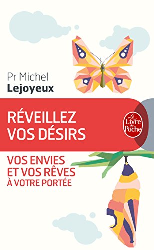 Réveillez vos désirs: Vos envies et vos rêves à votre portée