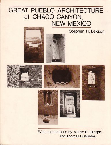 Great Pueblo Architecture of Chaco Canyon, New Mexico