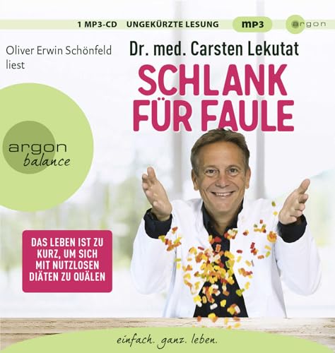 Schlank für Faule: Das Leben ist zu kurz, um sich mit nutzlosen Diäten zu quälen Schlank für Faule: Das Leben ist zu kurz, um sich mit nutzlosen Diäten zu quälen von Argon Balance