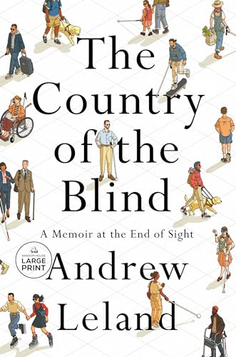The Country of the Blind: A Memoir at the End of Sight (Random House Large Print)
