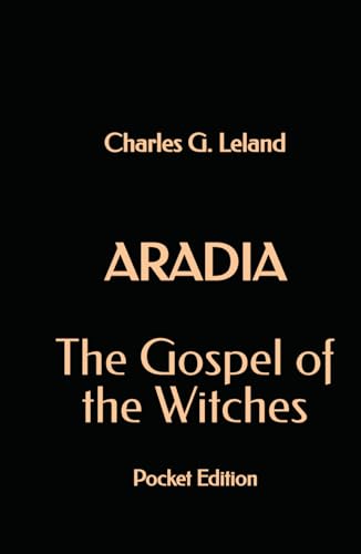 Aradia: The Gospel of the Witches (Pocket Edition) von Independently published