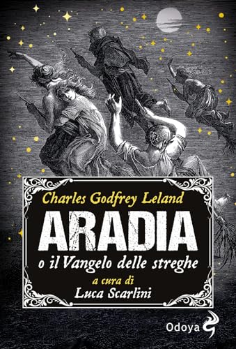Aradia, o il Vangelo delle streghe von Odoya