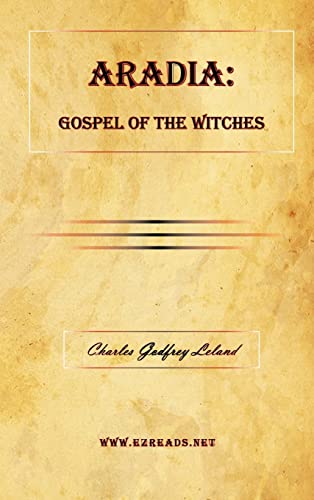 ARADIA: Gospel of the Witches ARADIA: Gospel of the Witches