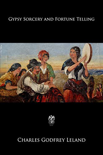 Gypsy Sorcery and Fortune Telling Gypsy Sorcery and Fortune Telling von Independently published