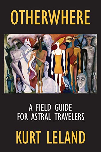Otherwhere: A Field Guide for Astral Travelers von White Crow Books