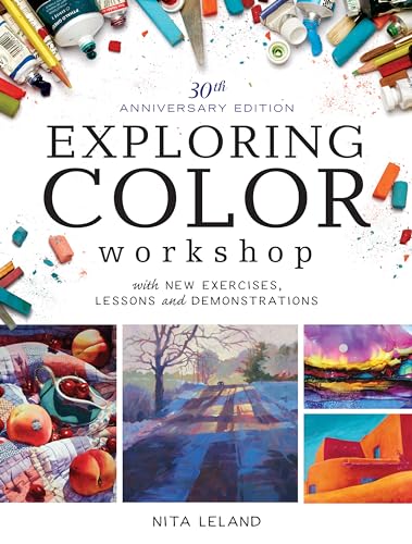 Exploring Color Workshop, 30th Anniversary Edition: With New Exercises, Lessons and Demonstrations