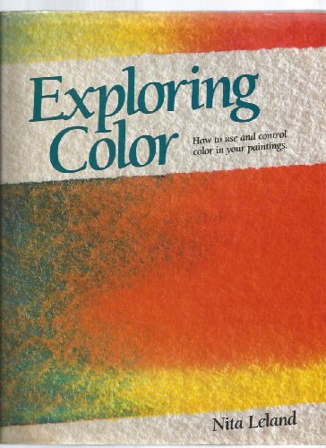 Exploring Color: How to Use and Control Colour in Your Paintings