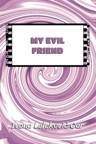 My Evil Friend von Independently published