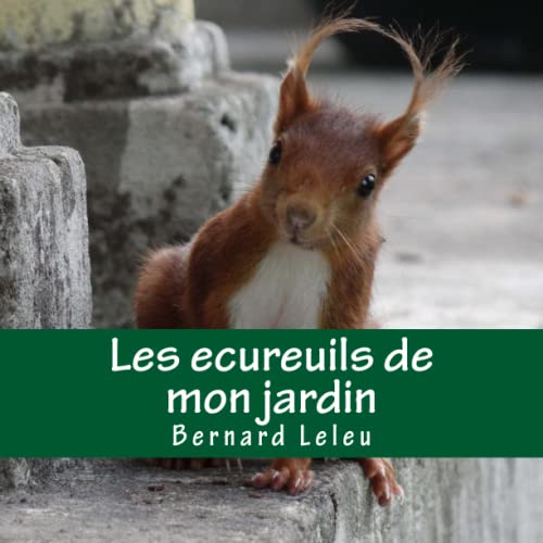 Les ecureuils de mon jardin von Createspace Independent Publishing Platform