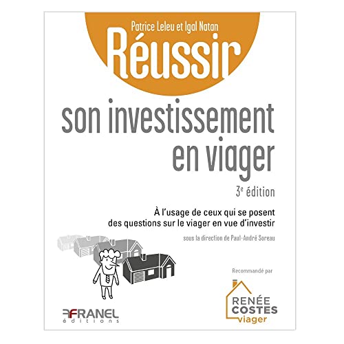 Réussir son investissement en viager 3e édition: A l'usage de ceux qui se posent des questions sur le viager en vue d'investir ou les bons reflexes à avoir pour acheter en viager Réussir son investissement en viager 3e édition: A l'usage de ceux qui se posent des questions sur le viager en vue d'investir ou les bons reflexes à avoir pour acheter en viager von ARNAUD FRANEL