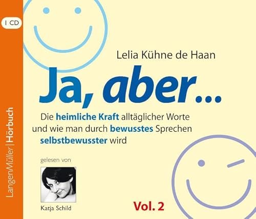 Ja, aber ... (CD), Vol. 2: Die heimliche Kraft alltäglicher Worte und wie man durch bewusstes Sprechen selbstbewusster wird von Langen/Müller Audio-Books