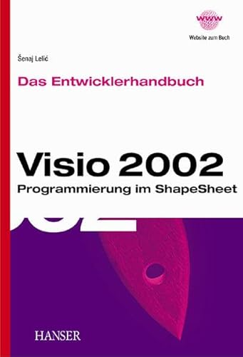 Visio 2002. Das Entwicklerhandbuch. Programmierung im Shapesheet von Carl Hanser