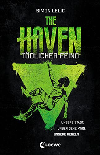 The Haven (Band 3) - Tödlicher Feind: Spannender Actionroman für Jungen und Mädchen ab 12 Jahre