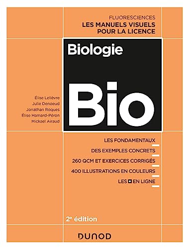 Biologie - 2e éd.: Les manuels visuels pour la Licence