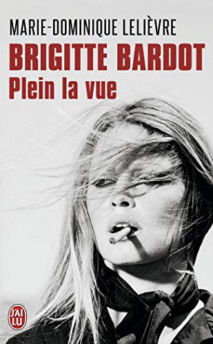 Brigitte Bardot: plein la vue von J'AI LU