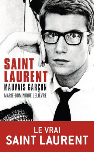 Saint-Laurent, mauvais garçon: Biographie von J'AI LU