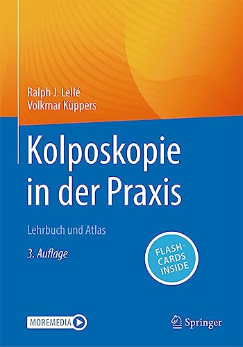 Kolposkopie in der Praxis: Lehrbuch und Atlas